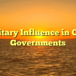 Military Influence in Civil Governments